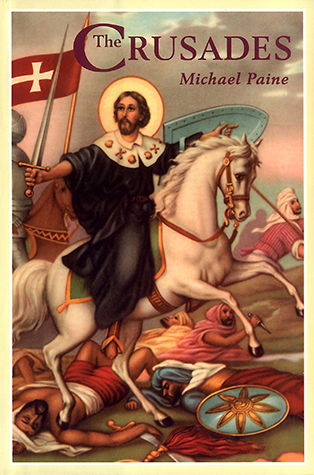THE CRUSADES by Mike Paine