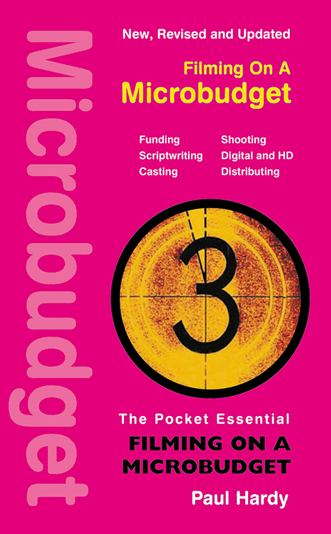 FILMING ON A MICROBUDGET by Paul Hardy